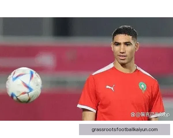 阿什拉夫在青训中的成长历程与表现分析